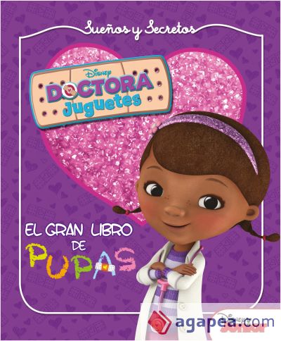 Doctora Juguetes. Sueños y secretos. El gran libro de pupas