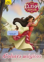Portada de Elena de Avalor. Colores m&aacute;gicos