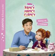 Portada de Fancy Nancy Clancy. Cuentos de buenas noches. Nancy va a trabajar