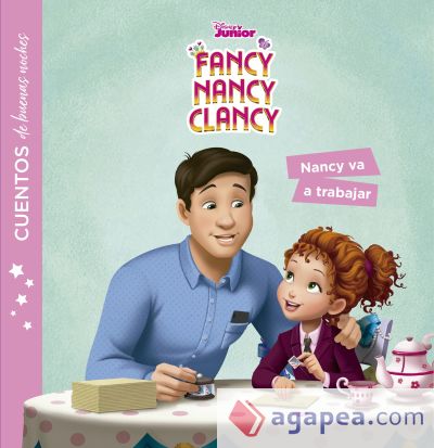 Fancy Nancy Clancy. Cuentos de buenas noches. Nancy va a trabajar