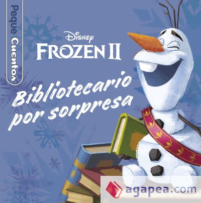 Frozen 2. Bibliotecario por sorpresa. Pequecuentos