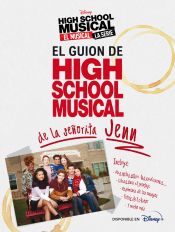 Portada de High School Musical. El musical. La serie. El guion de HSM de la señorita Jenn