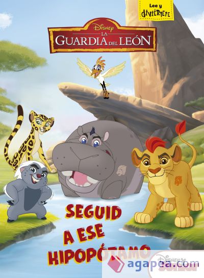 La guardia del león. Seguid a ese hipopótamo