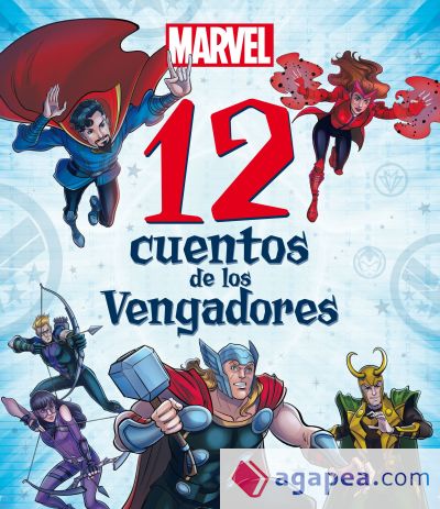 Marvel. 12 cuentos de los Vengadores