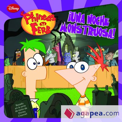 Phineas & Ferb. ¡Una noche monstruosa!