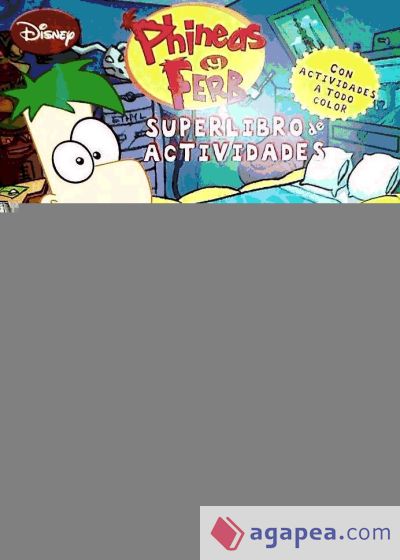 Phineas y Ferb. Superlibro de actividades