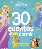 Portada de Princesas. 30 cuentos para ir a dormir. Princesas y animales