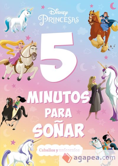 Princesas. 5 minutos para soñar. Caballos y unicornios