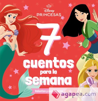 Princesas. 7 cuentos para la semana. Valientes y aventureras