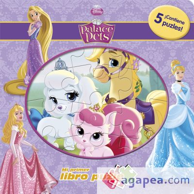 Princesas. Palace Pets. Mi primer libro puzle