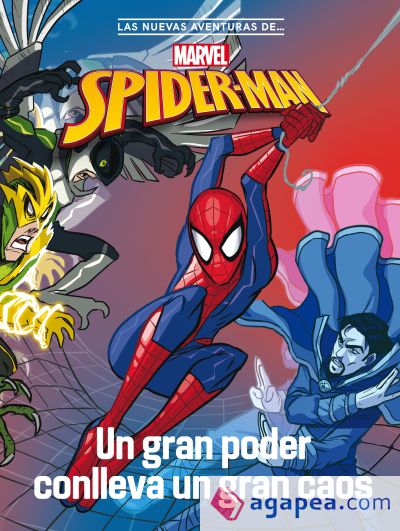 Spider-Man. Un gran poder conlleva un gran caos