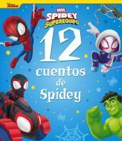 Portada de Spidey y su superequipo. 12 cuentos de Spidey