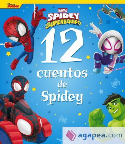 Spidey y su superequipo. 12 cuentos de Spidey Spidey y su superequipo. 12 cuentos de Spidey