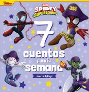 Portada de Spidey y su superequipo. 7 cuentos para la semana. ¡Alerta Spidey!