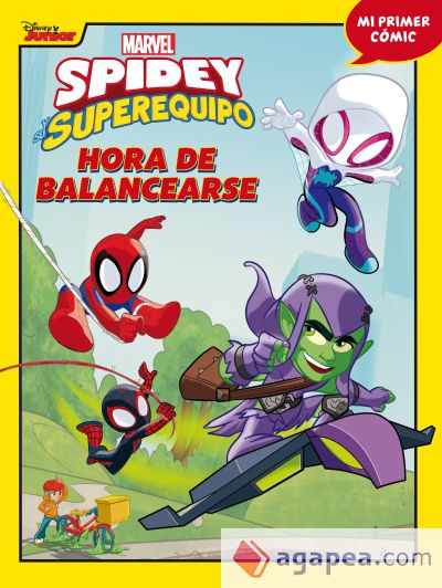 Spidey y su superequipo. Hora de balancearse