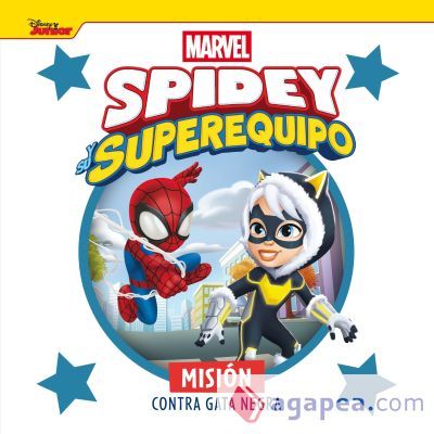 Spidey y su superequipo. Misión contra Gata Negra Spidey y su superequipo. Misión contra Gata Negra