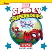 Portada de Spidey y su superequipo. Misión lanzatelarañas