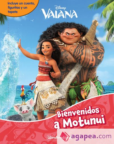 Vaiana. Bienvenidos a Motunui. Libroaventuras