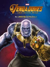 Portada de Vengadores. Infinity War. El libro de la película