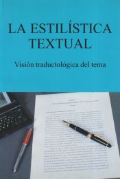 Portada de La estilística textual: visión traductológica del tema