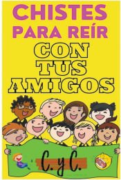 Chistes Para Reír con tus Amigos