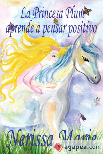 La Princesa Plum aprende a pensar positivo (cuentos infantiles, libros infantiles, libros para los niños, libros para niños, libros para bebes, libros de cuentos, libros de niños, libros infantiles)