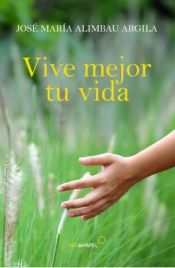 Portada de VIVE MEJOR - Vive mejor tu vida