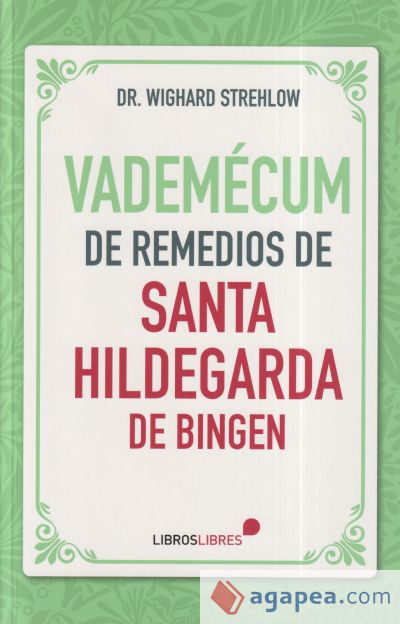 Vademécum de remedios de Santa Hildegarda de Bingen