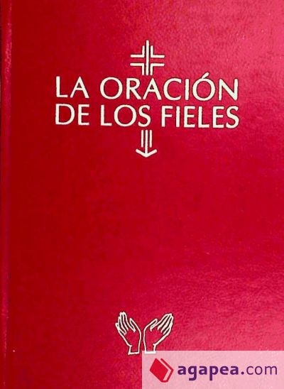 LA ORACION DE LOS FIELES - CONFERENCIA EPISCOPAL ESPAÑOLA - 9788492586165