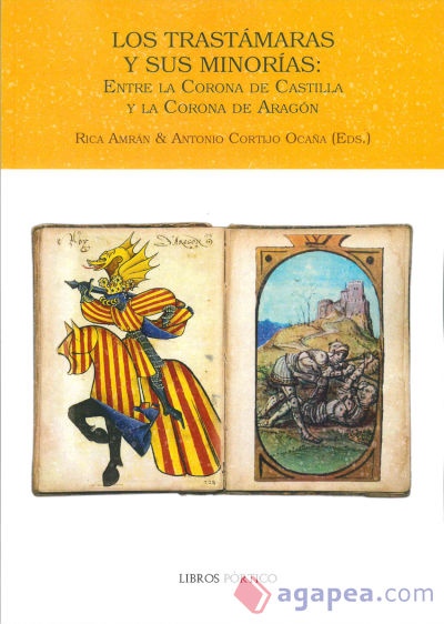 LOS TRASTÁMARAS Y SUS MINORÍAS: ENTRE LA CORONA DE CASTILLA Y LA CORONA DE ARAGÓN