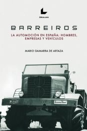 Portada de Barreiros: La automoción en España: hombres, empresas, vehículos