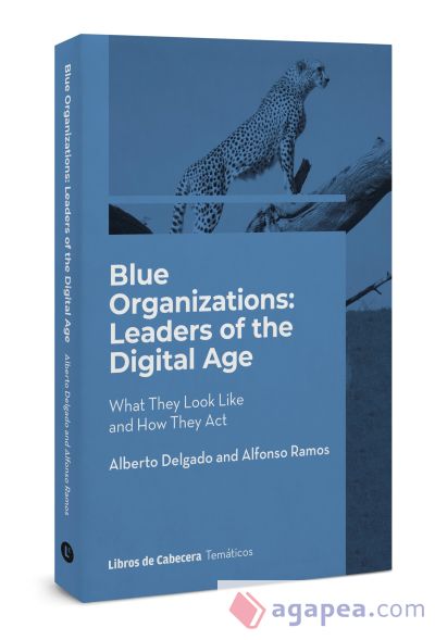 Blue Organizations: Leaders of the Digital Age