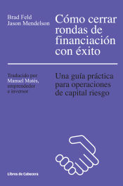 Portada de Cómo cerrar rondas de financiación con éxito