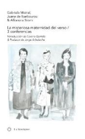 Portada de Misteriosa maternidad del verso: 3 conferencias