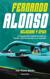 Portada de Fernando Alonso. Velocidad y &eacute;pica