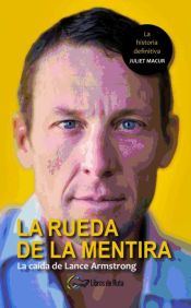 Portada de La rueda de la mentira: La caída de Lance Armstrong