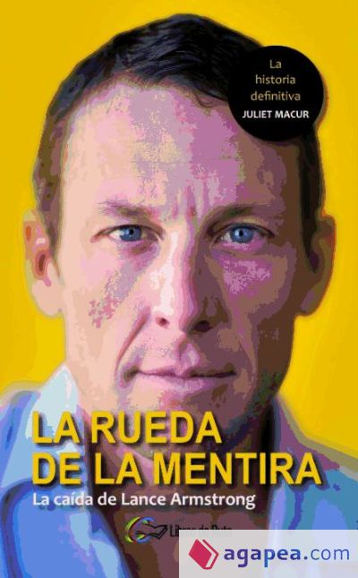 La rueda de la mentira: La caída de Lance Armstrong