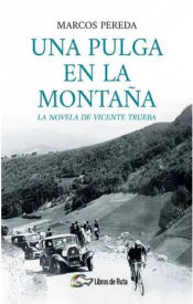 Portada de Una pulga en la montaña : la novela de Vicente Trueba