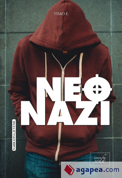 NEONAZI: Una historia real