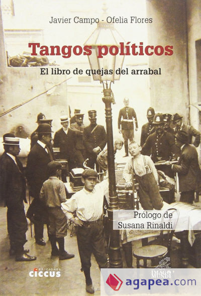 TANGOS POLITICOS. El libro de quejas del arrabal