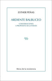 Portada de Ardiente balbuceo: Conversaciones a propósito de la poesía