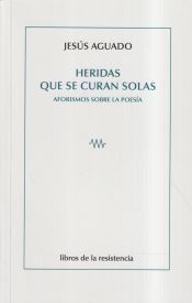 Portada de HERIDAS QUE SE CURAN SOLAS
