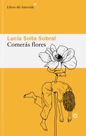 Portada de Comer&aacute;s flores