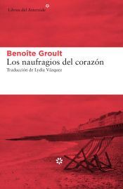 Portada de Los naufragios del coraz&oacute;n