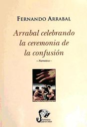 Portada de ARRABAL CELEBRANDO LA CEREMONIA DE LA CONFUSI&Oacute;N