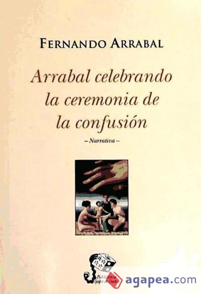 ARRABAL CELEBRANDO LA CEREMONIA DE LA CONFUSIÓN