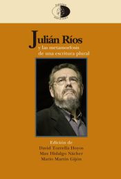 Portada de Julián Ríos y las metamorfosis de una escritura plural
