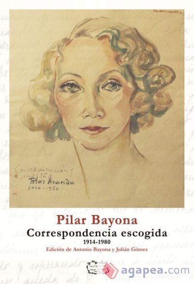 Pilar Bayona: Correspondencia escogida 1914-1980