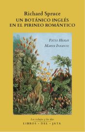 Portada de Richard Spruce, un botánico inglés en el Pirineo romántico