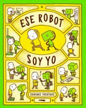 Portada de Ese robot soy yo